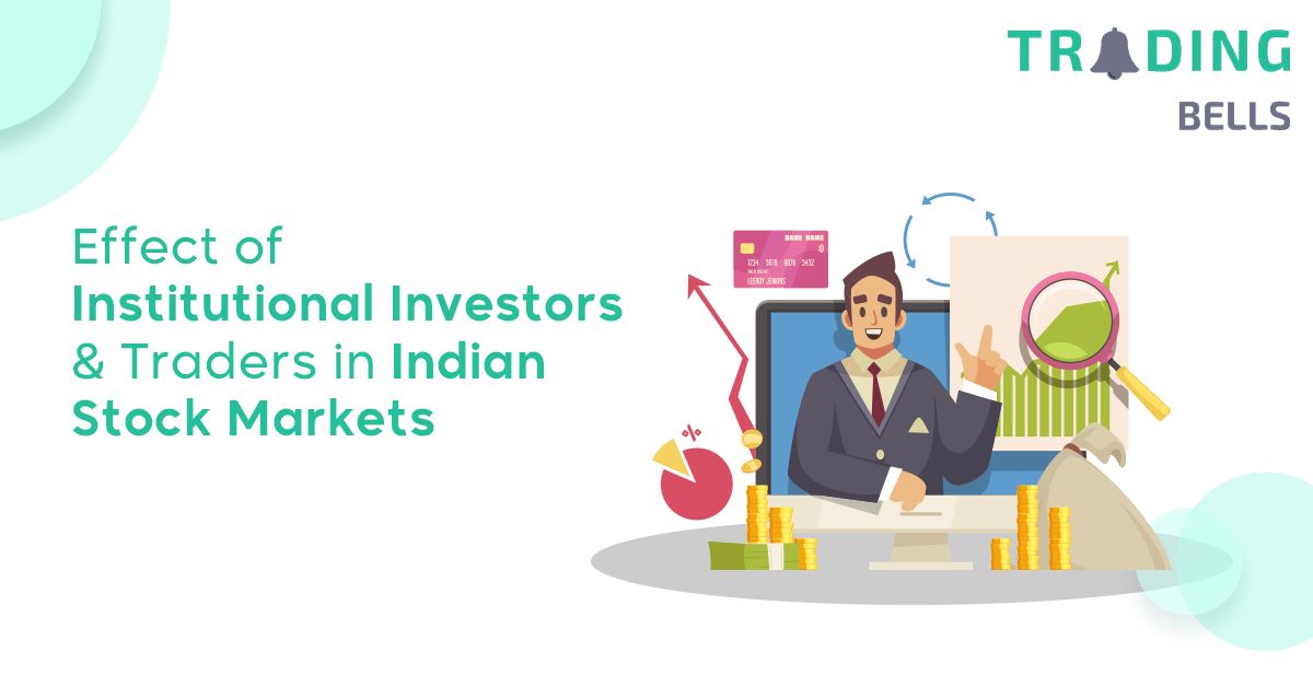 Effect of Institutional Investors & Traders in Stock Markets