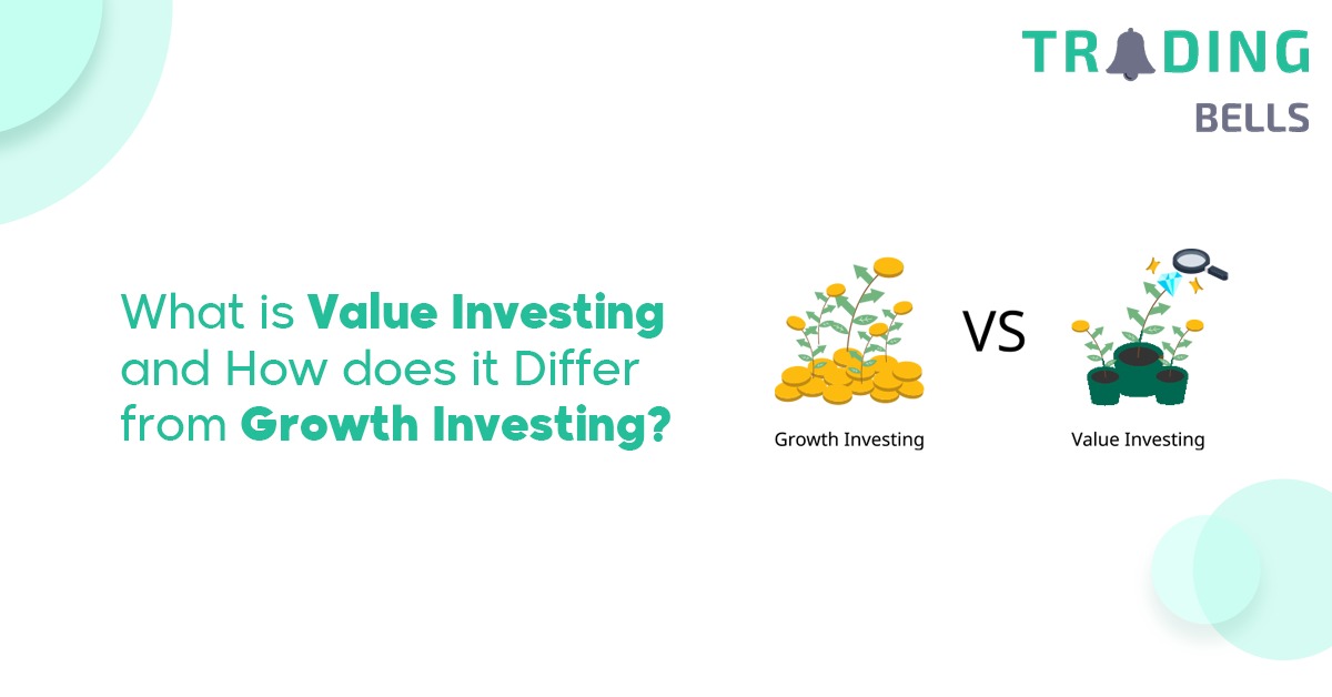 What is Value Investing and How does it Differ from Growth Investing?